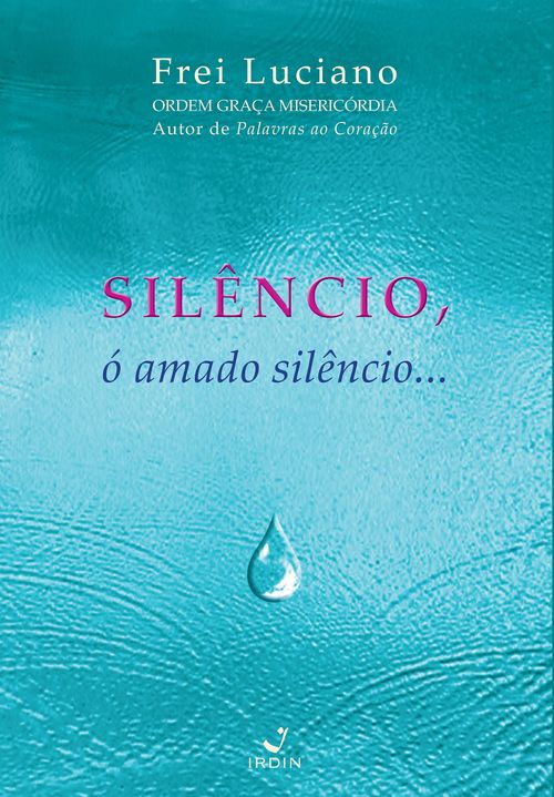 Silêncio, ó amado silêncio ...