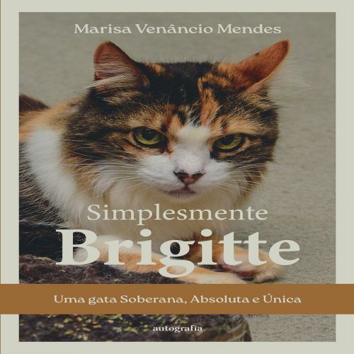 Simplesmente Brigitte: Uma gata Soberana, Absoluta e Única