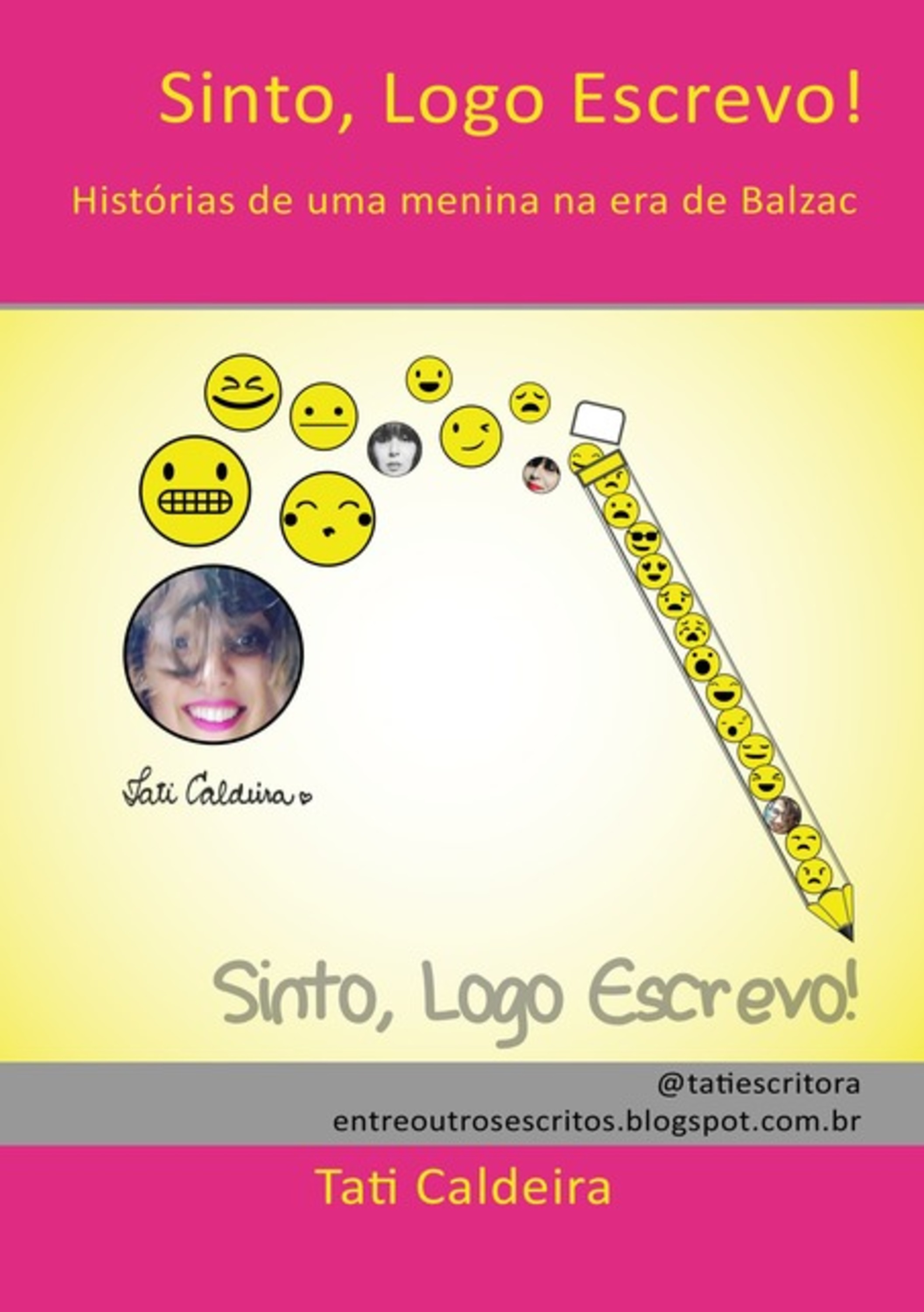 Sinto, Logo Escrevo!