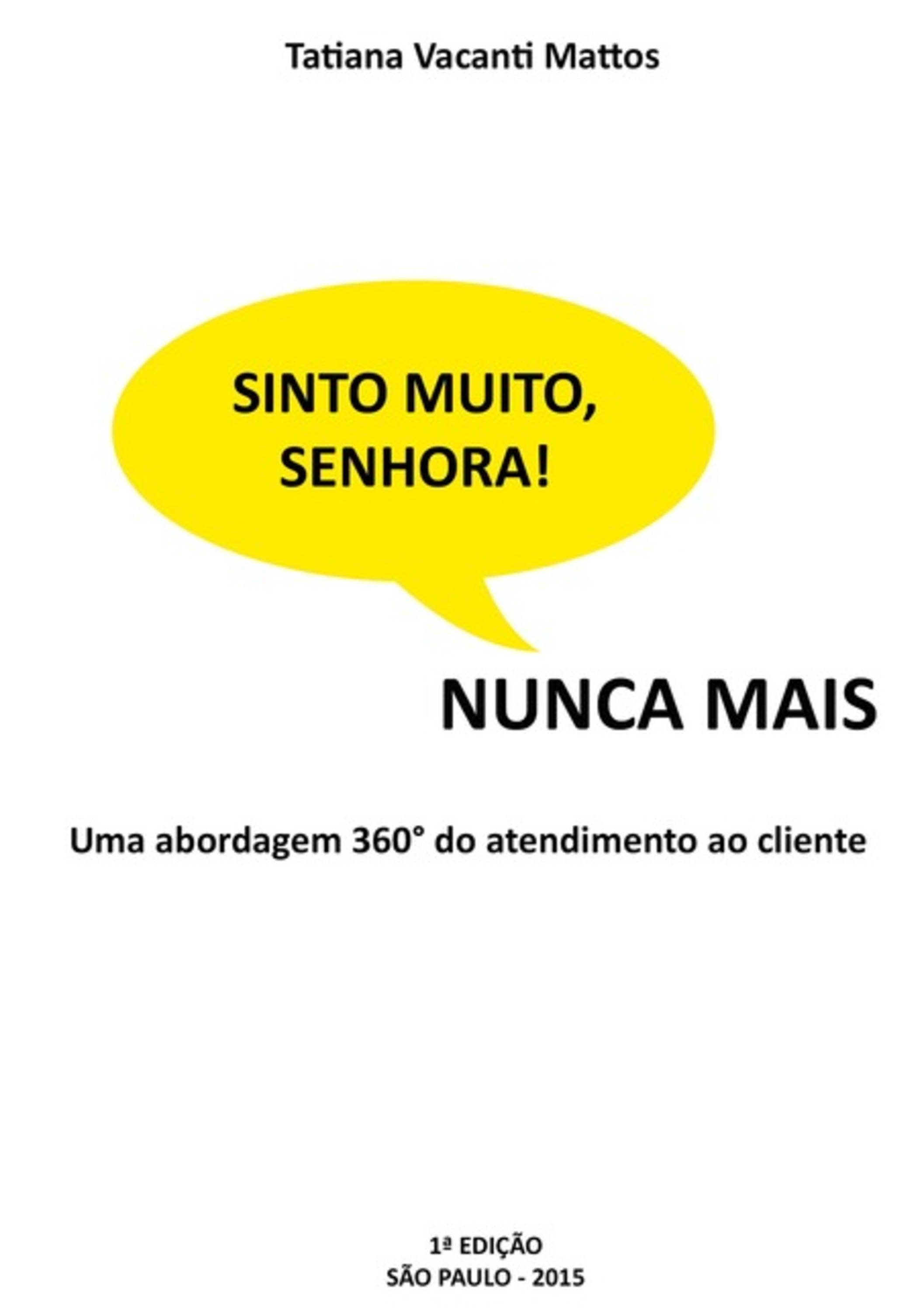 Sinto Muito, Senhora! Nunca Mais