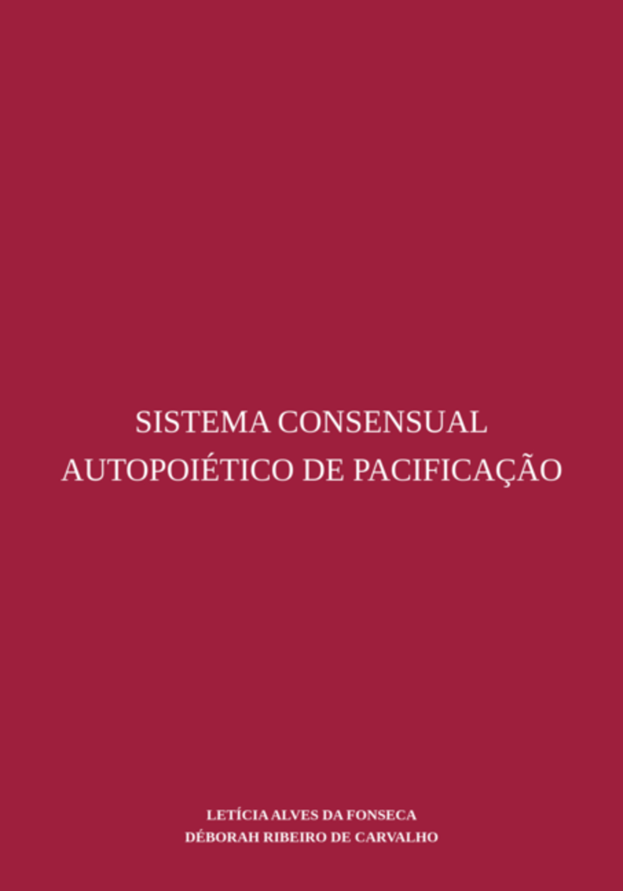 Sistema Consensual Autopoiético De Pacificação