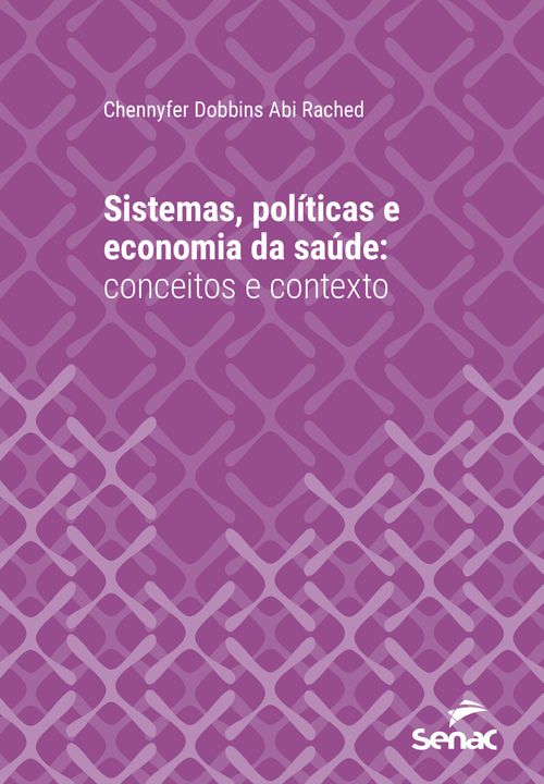 Sistemas, políticas e economia da saúde: conceitos e contexto