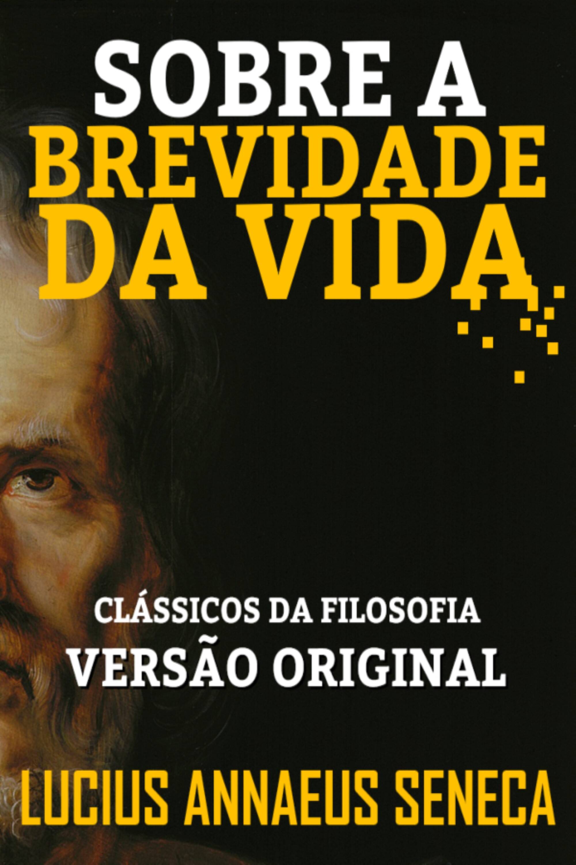 SOBRE A BREVIDADE DA VIDA