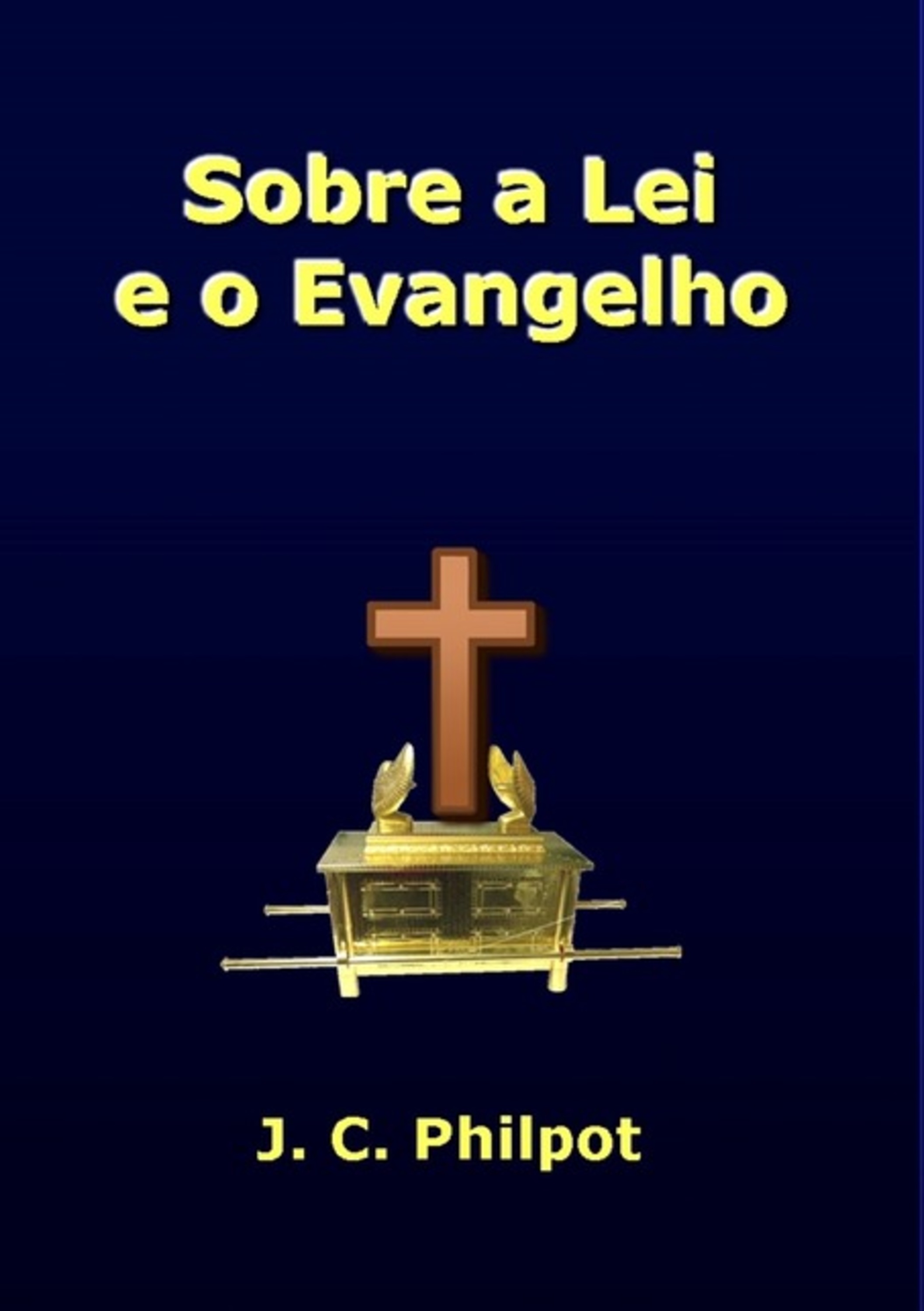 Sobre A Lei E O Evangelho