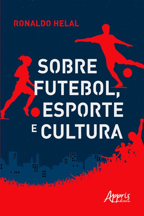 Sobre Futebol, Esporte e Cultura