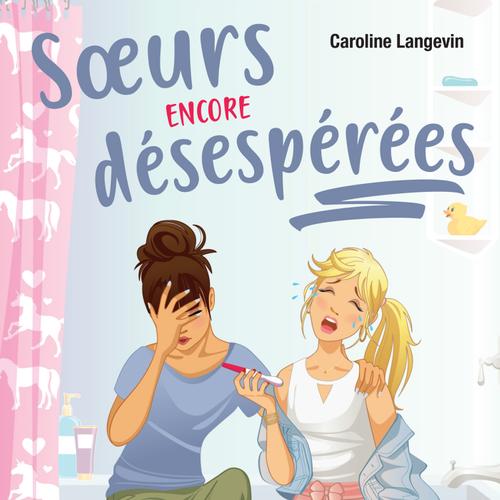 Sœurs encore désespérées