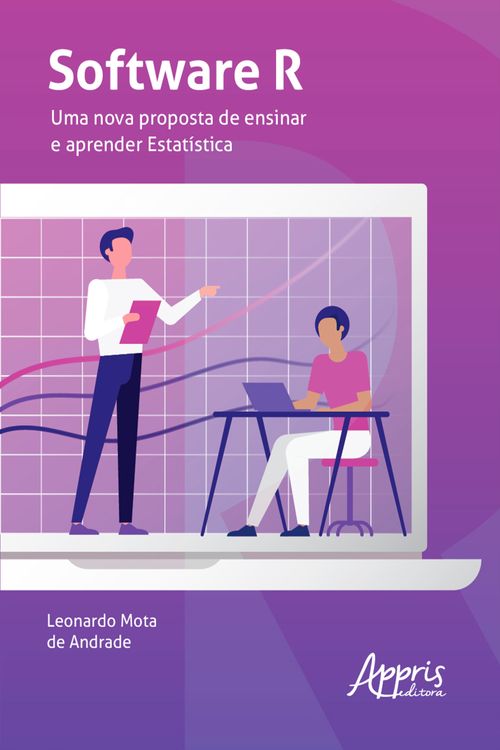 Software R: Uma Nova Proposta de Ensinar e Aprender Estatística