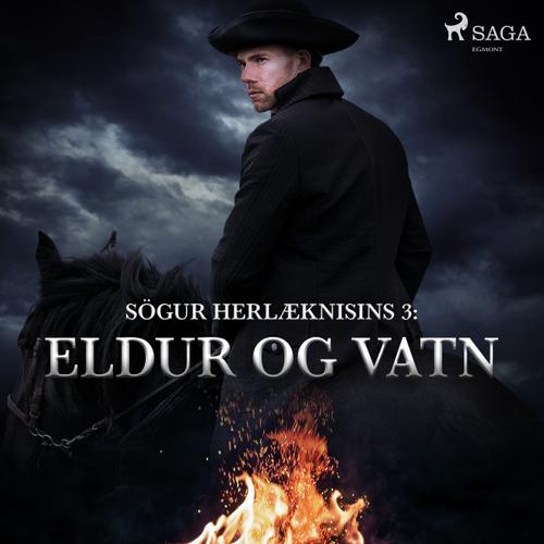 Sögur herlæknisins 3: Eldur og vatn