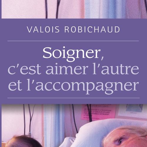 Soigner, c'est aimer l'autre et l'accompagner