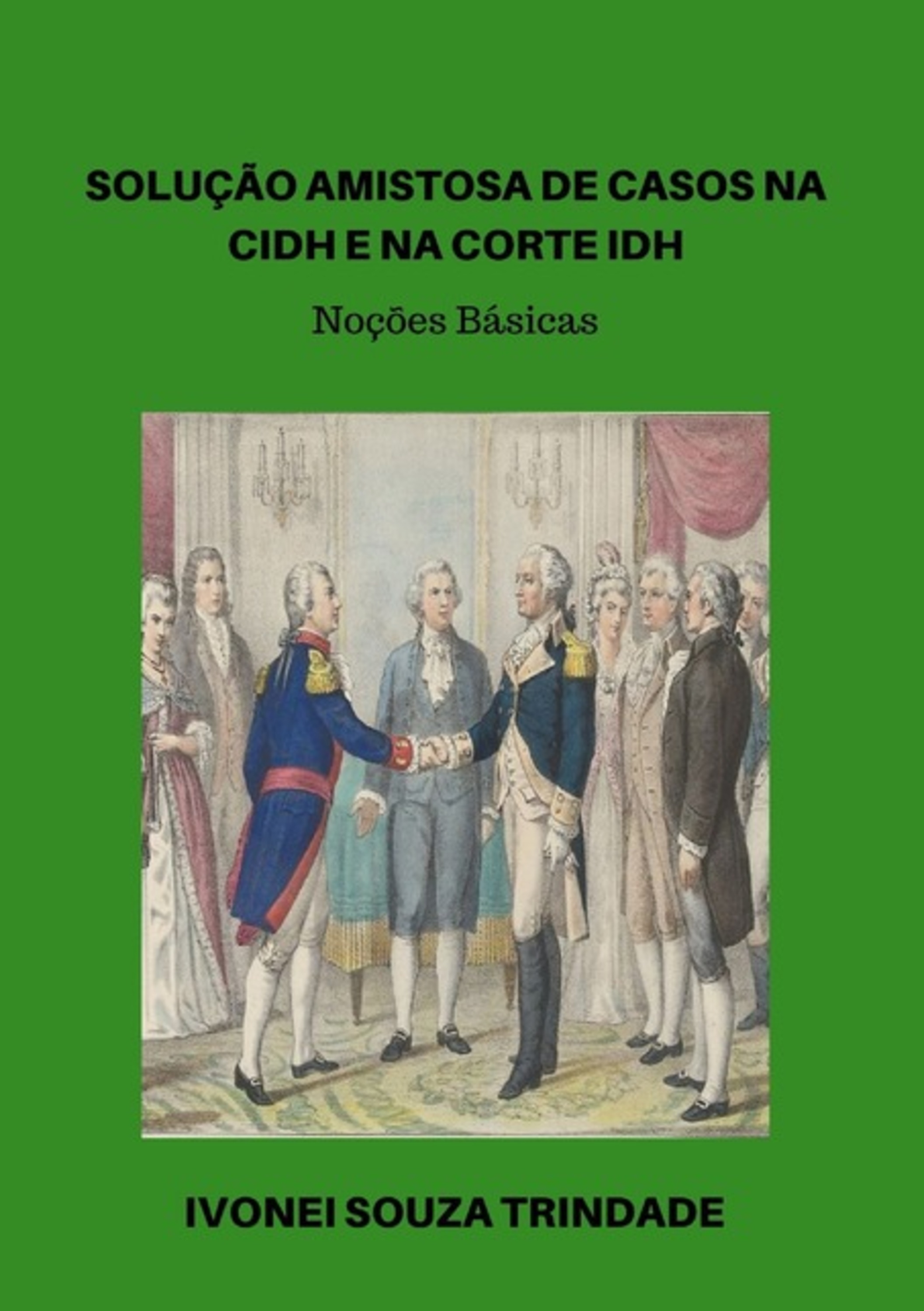 Solução Amistosa De Casos Na Cidh E Na Corte Idh