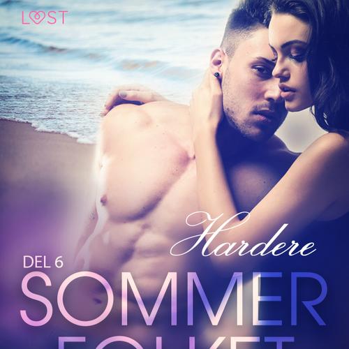 Sommerfolket 6: Hardere