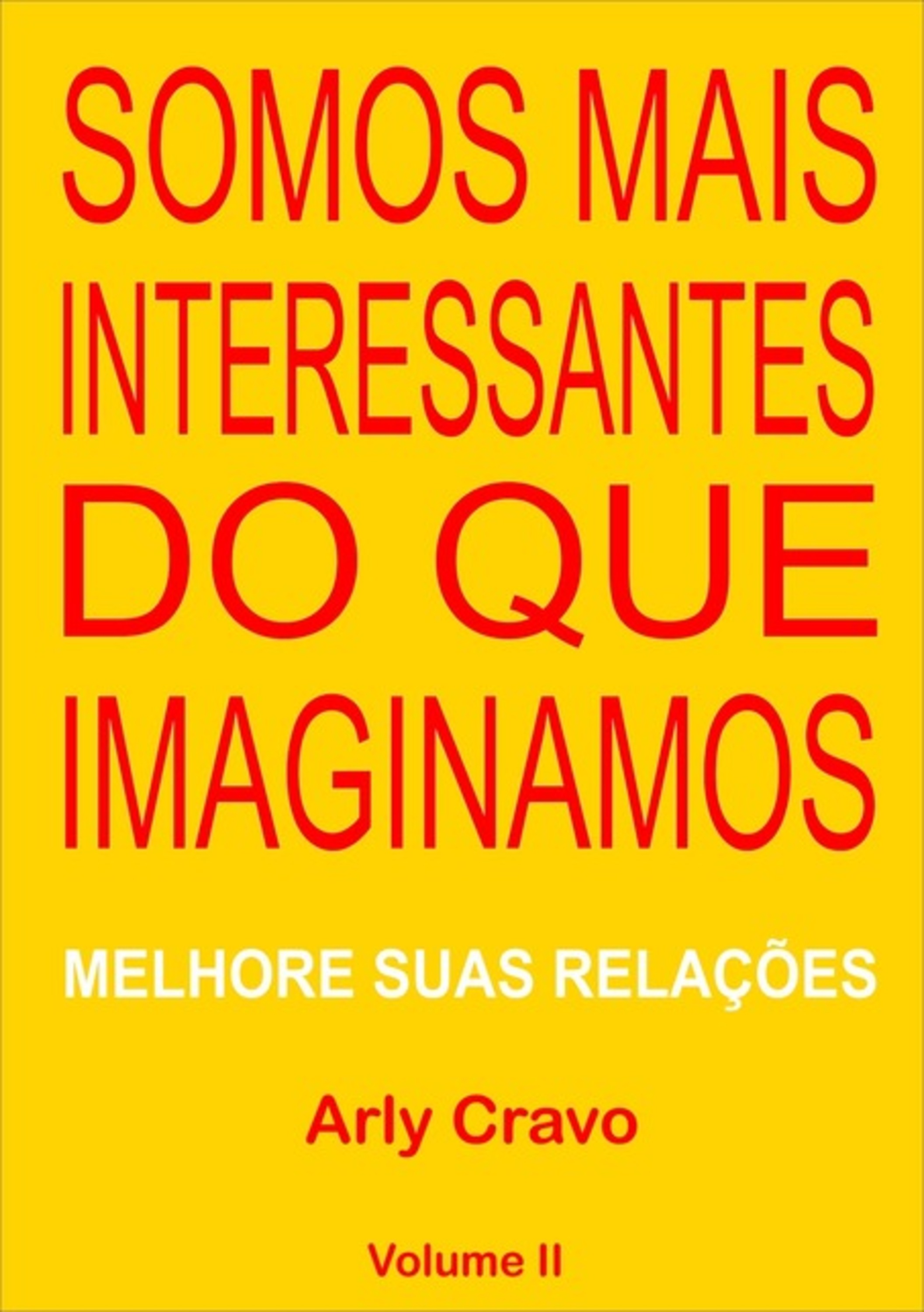 Somos Mais Interessantes Do Que Imaginamos