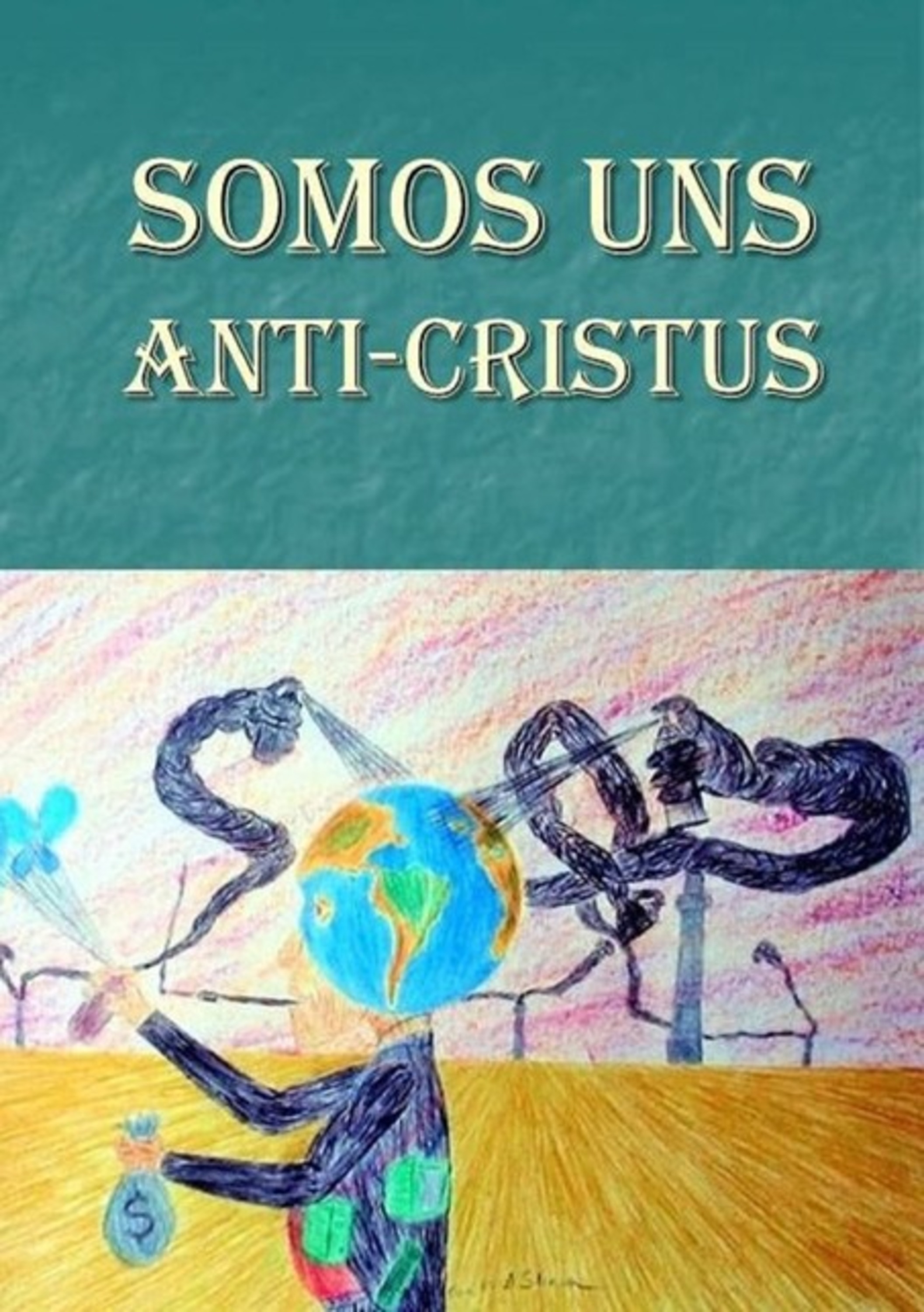 Somos Uns Anti-cristus