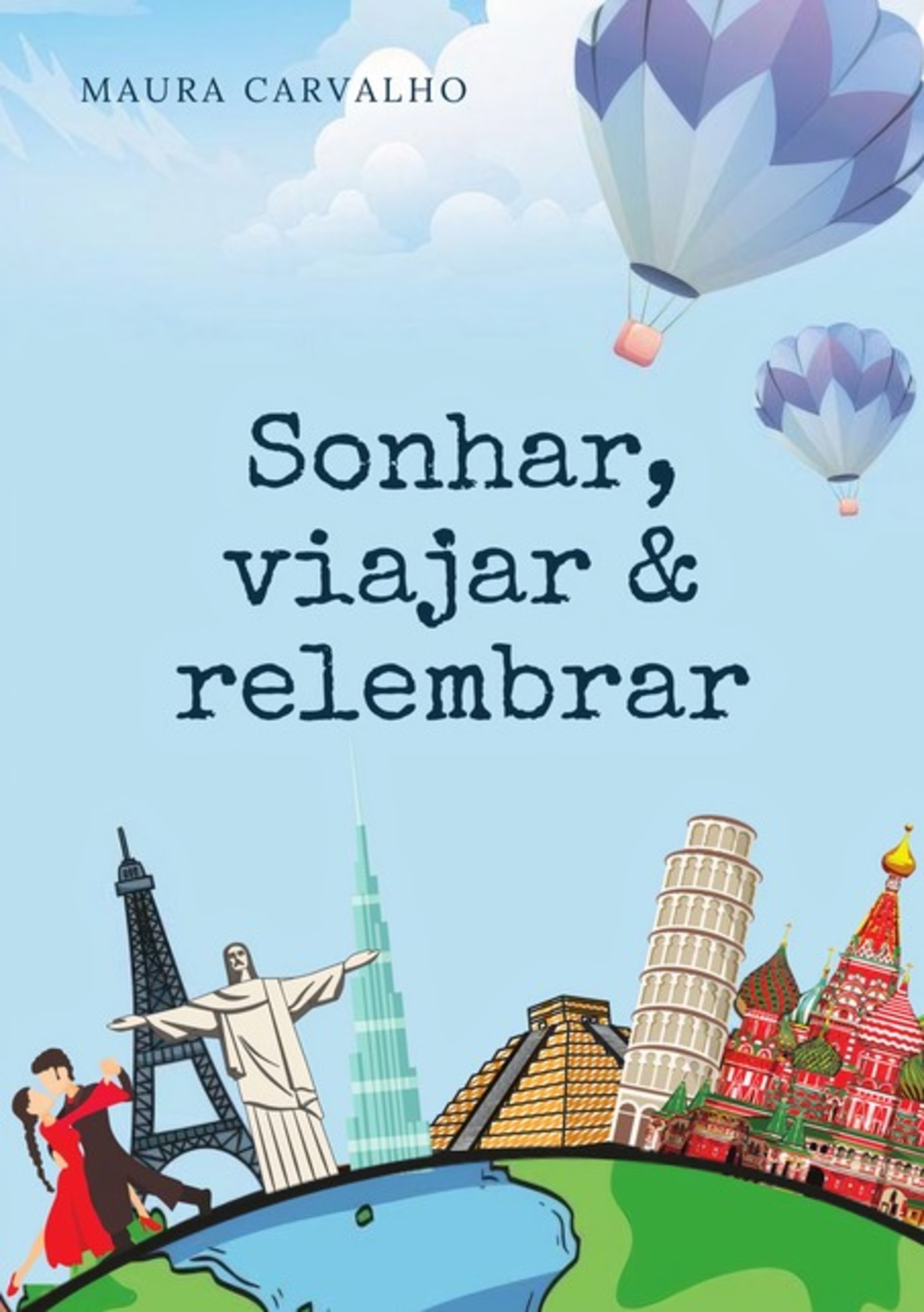 Sonhar, Viajar & Relembrar