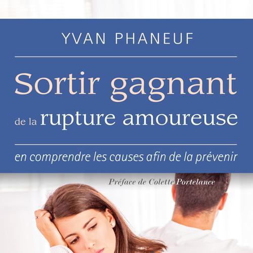 Sortir gagnant de la rupture amoureuse