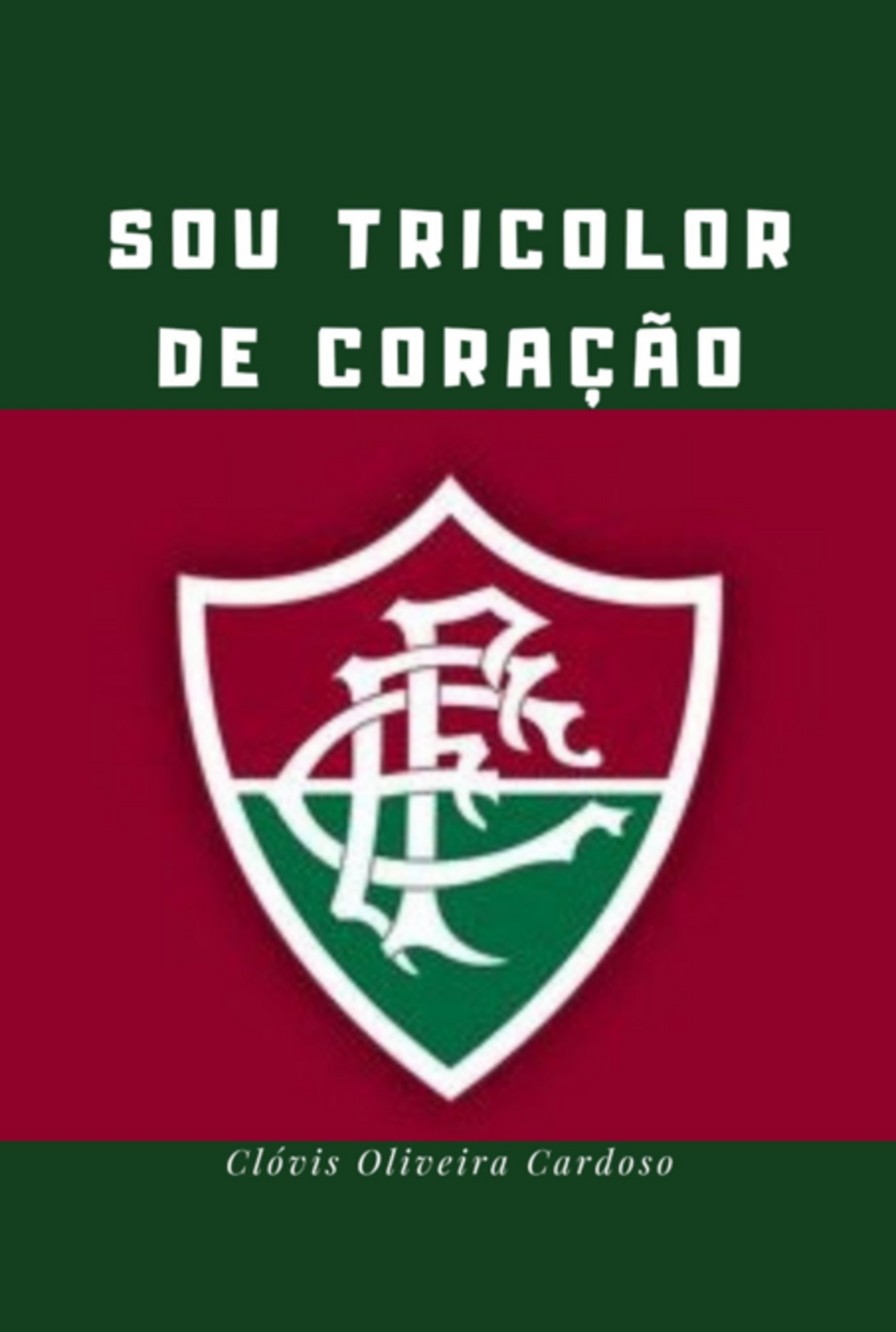 Sou Tricolor De Coração