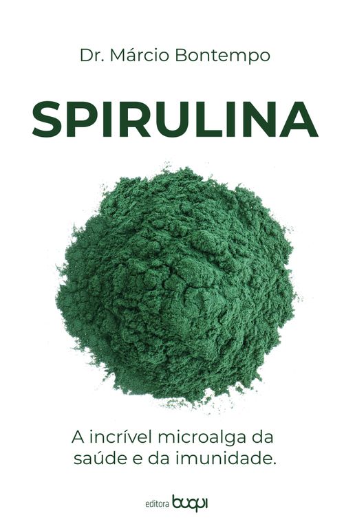 Spirulina: a incrível microalga da saúde e da imunidade