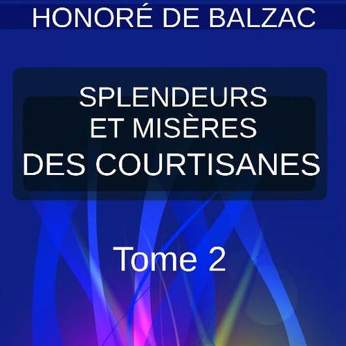 SPLENDEURS ET MISÈRES DES COURTISANES |2|