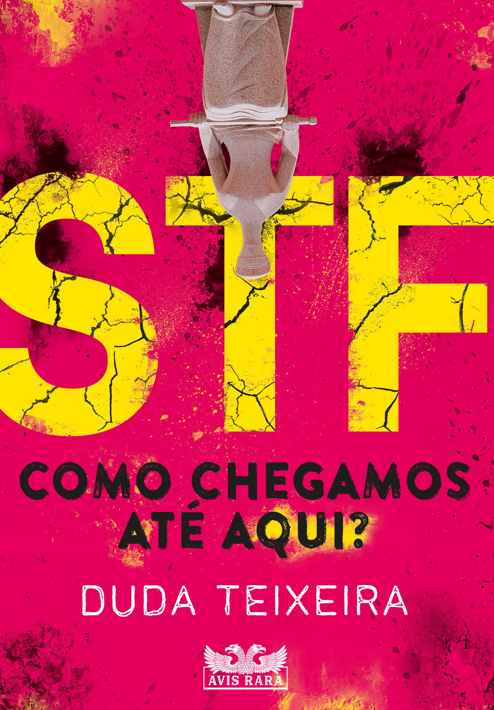 STF – Como chegamos até aqui?