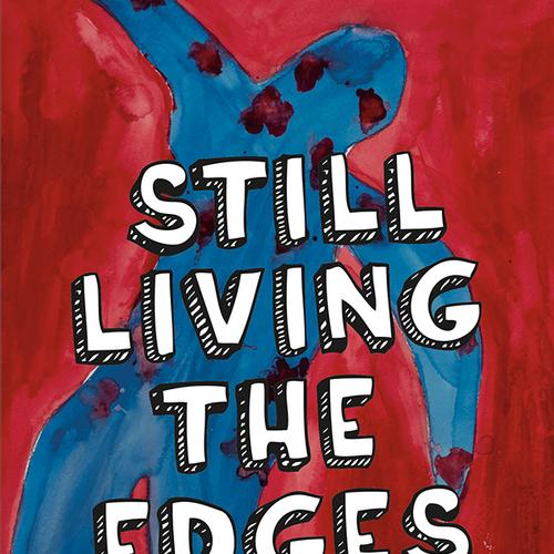 Still Living the Edges: A Disabled Women's Reader