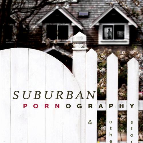 Suburban Pornography