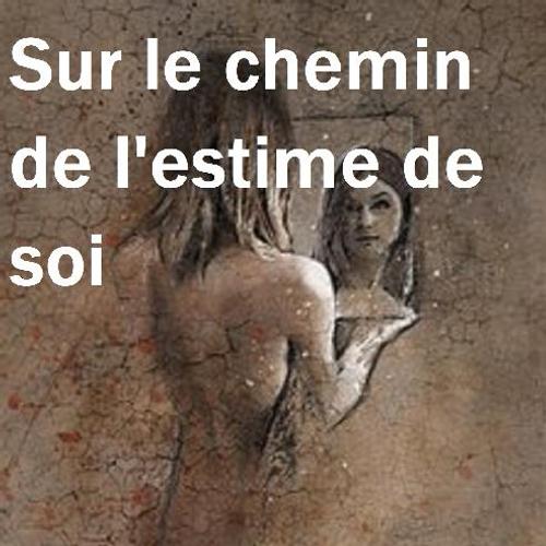 Sur le chemin de l'estime de soi