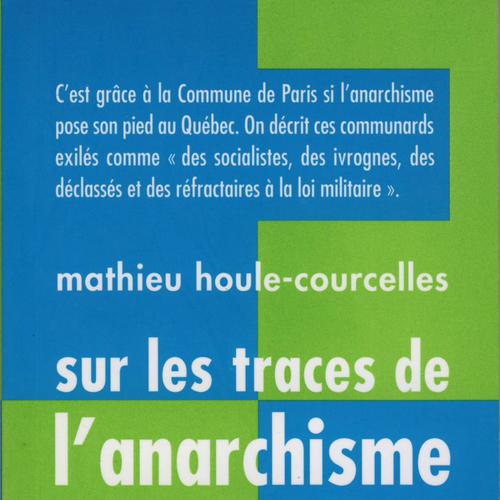 Sur les traces de l'anarchisme au Québec