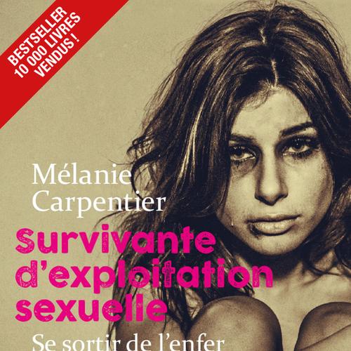 Survivante d'exploitation sexuelle : Se sortir de l'enfer de