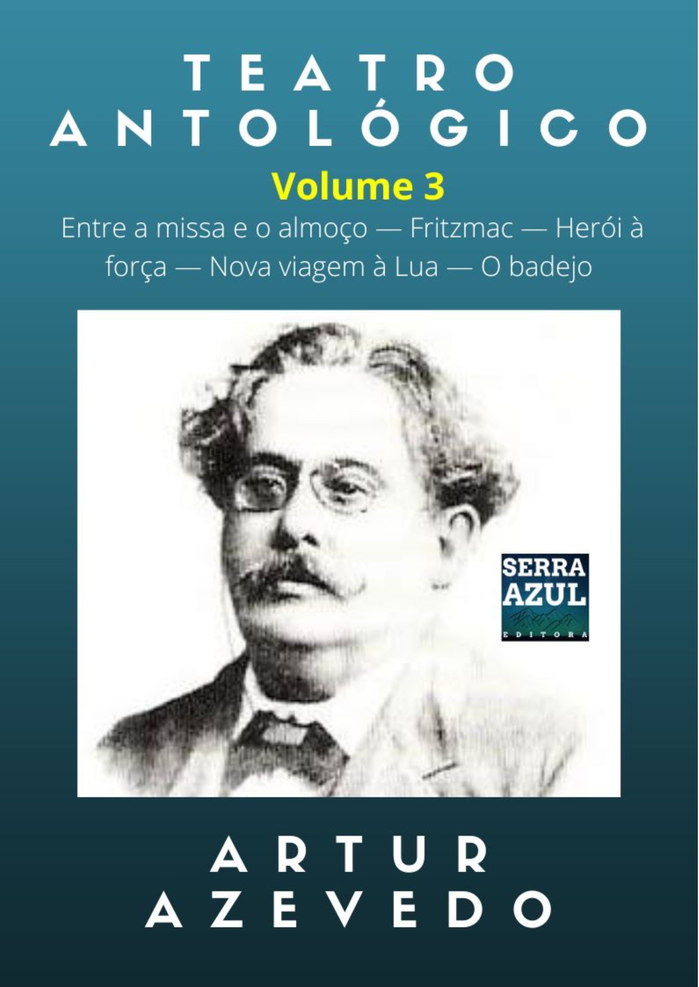 Teatro Antológico de Artur Azevedo – Volume 3