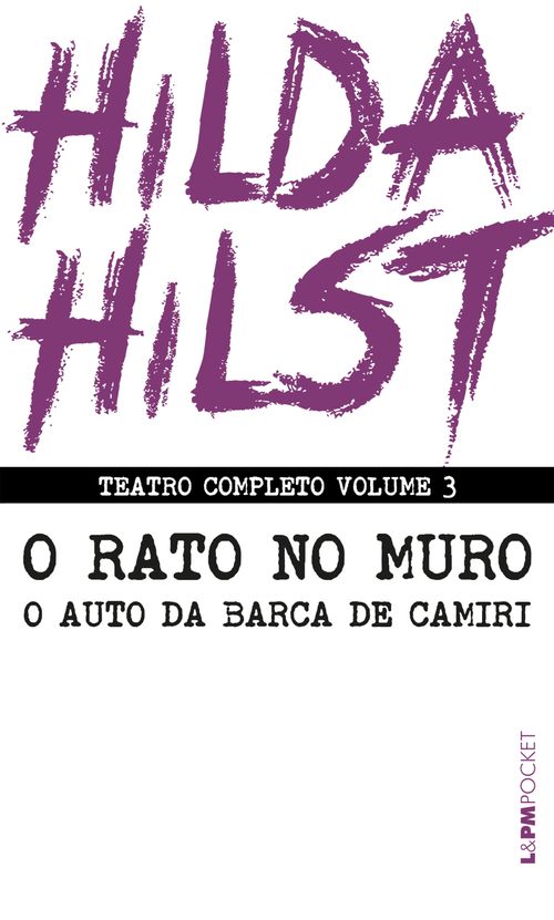 Teatro completo volume 3: O rato no muro seguido de Auto da barca de Camiri