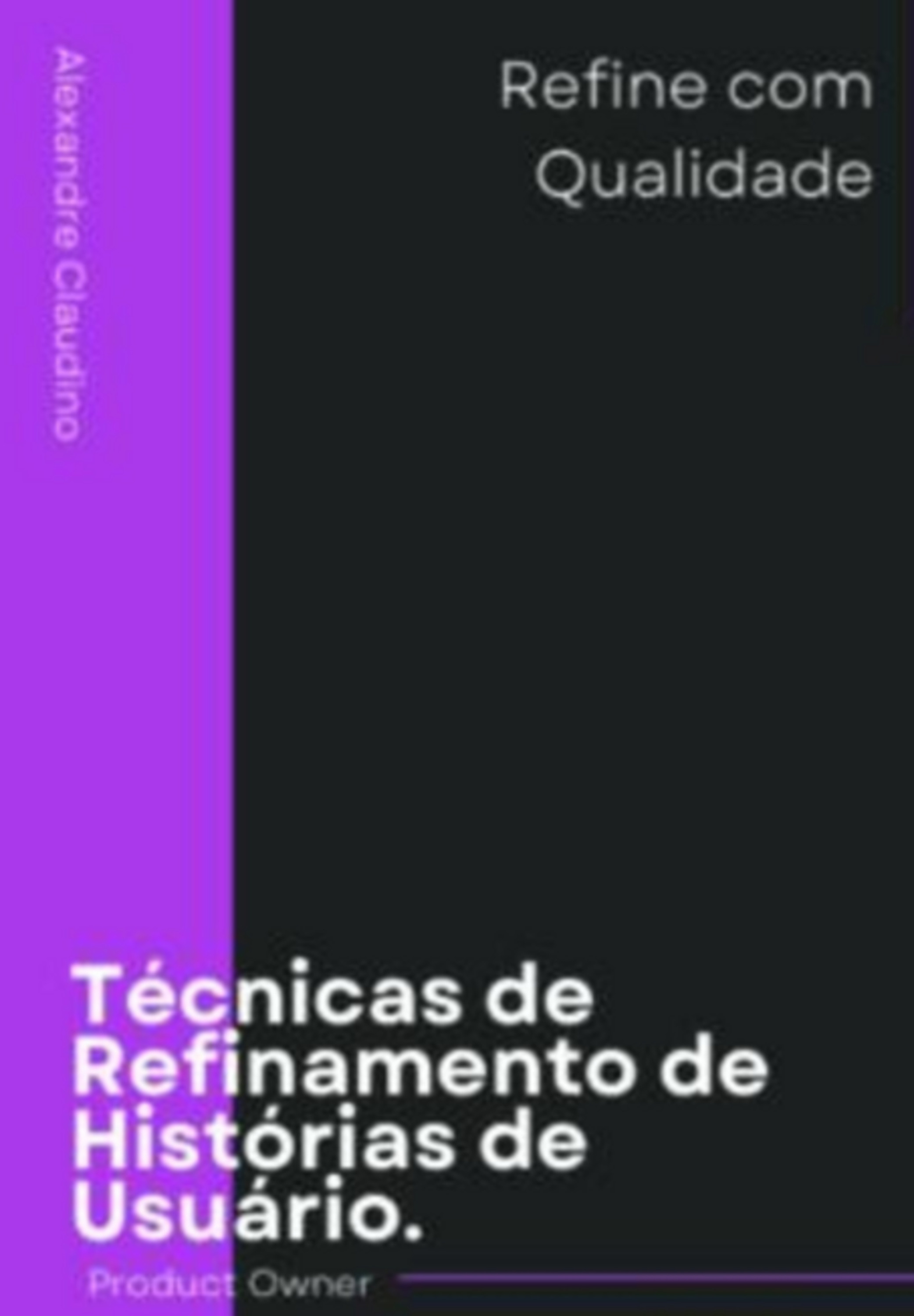 Técnicas De Refinamento De Histórias De Usuário