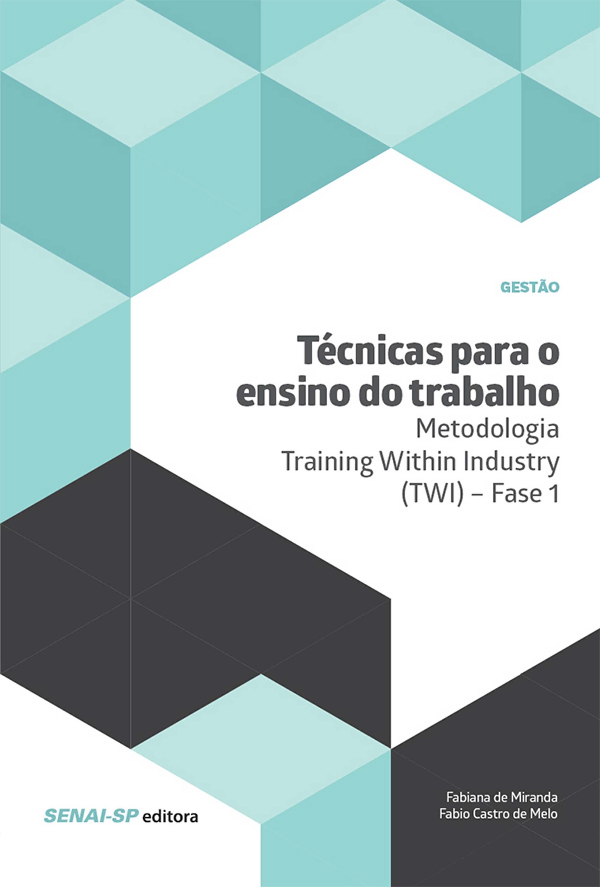 Técnicas para o ensino do trabalho – Metodologia Training Within Industry (TWI) – Fase 1