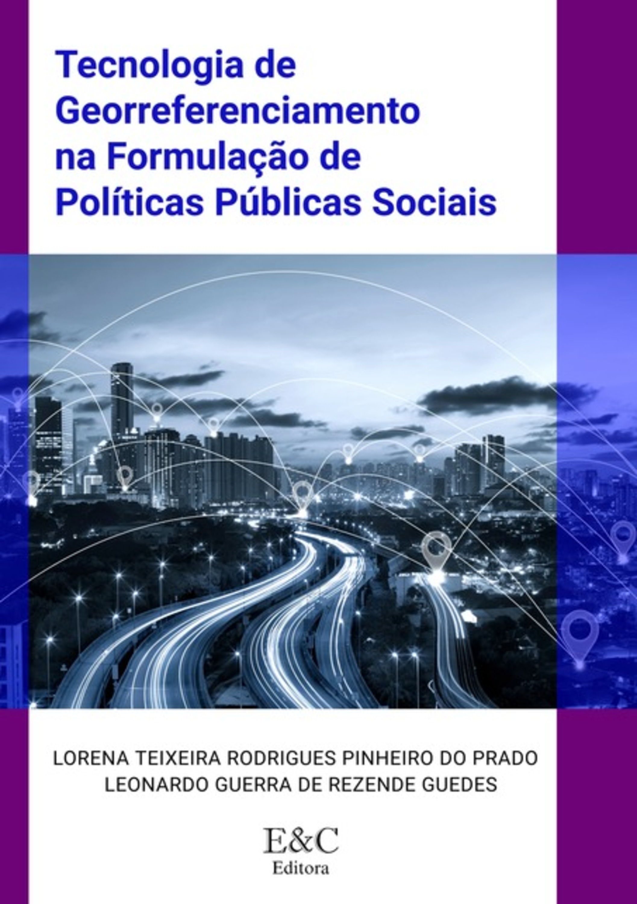 Tecnologia De Georreferenciamento Na Formulação De Políticas Públicas Sociais