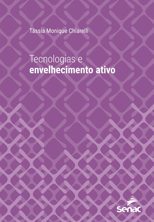 Tecnologias e envelhecimento ativo