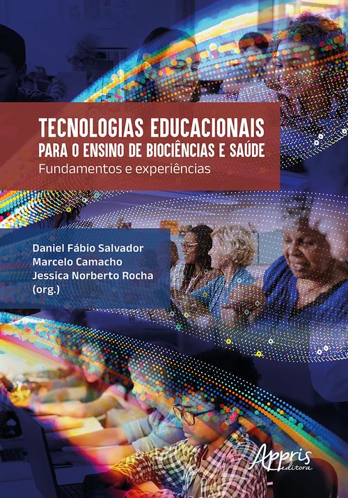 Tecnologias Educacionais para o Ensino de Biociências e Saúde: Fundamentos e Experiências