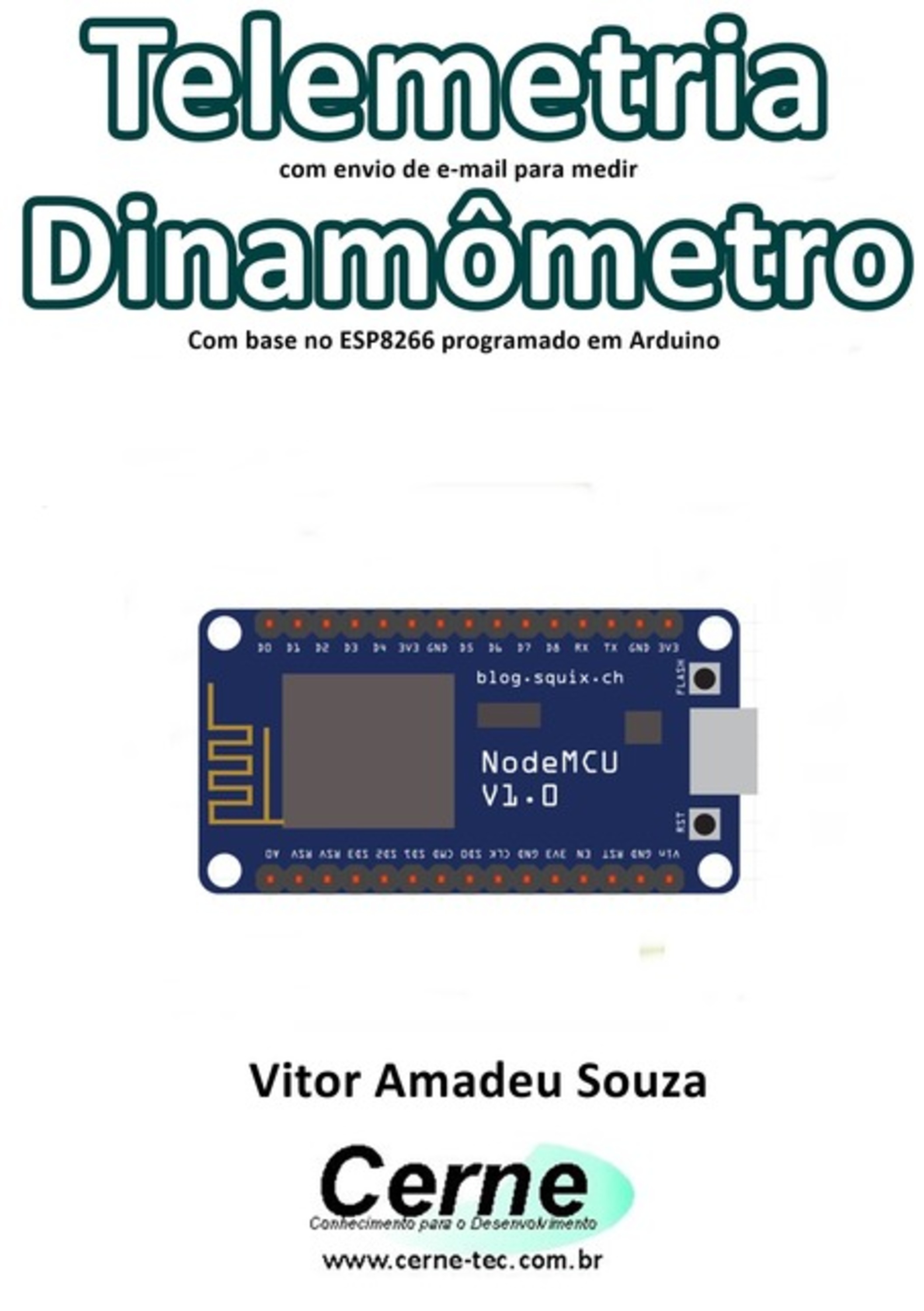 Telemetria Com Envio De E-mail Para Medir Dinamômetro Com Base No Esp8266 Programado Em Arduino