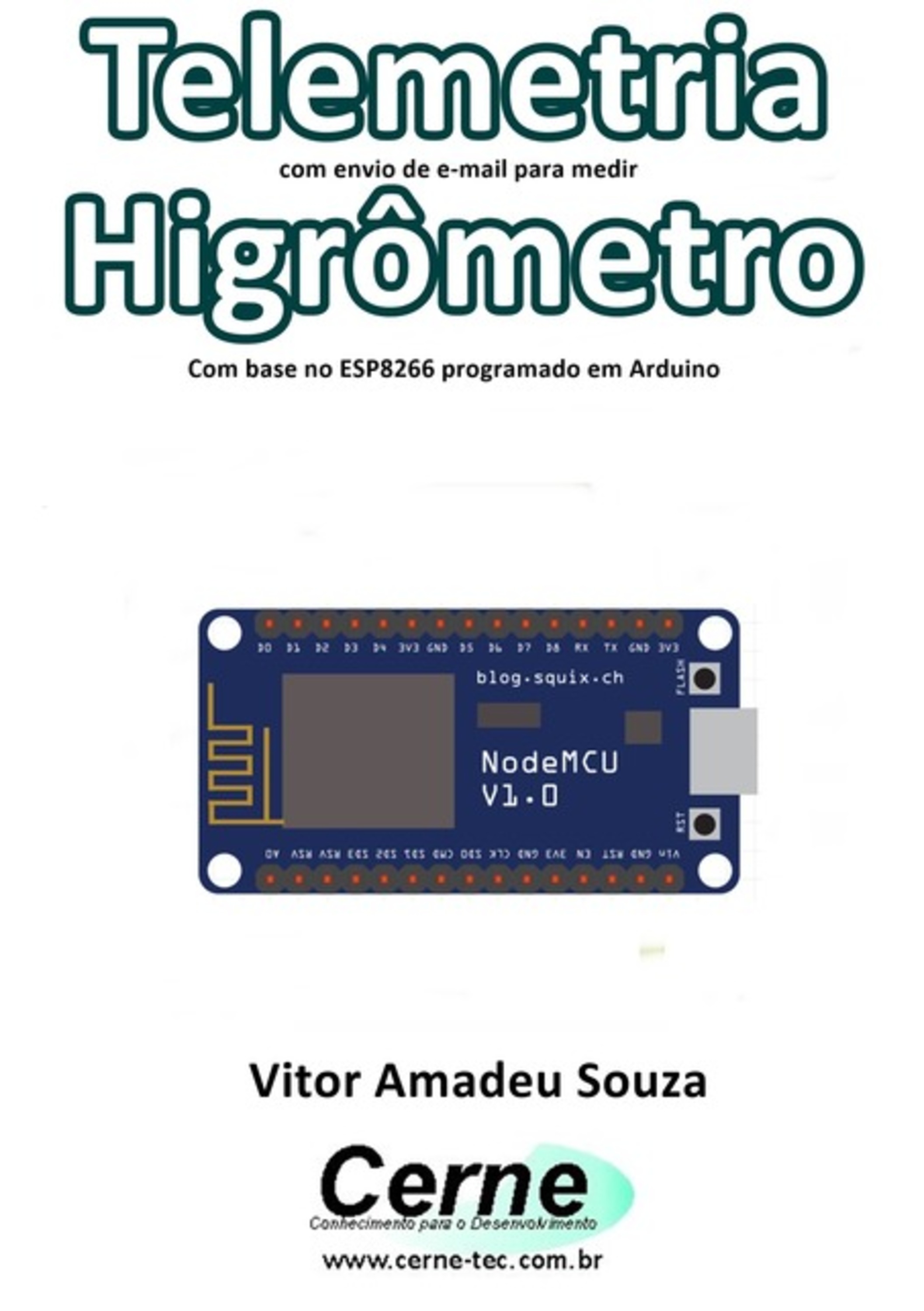 Telemetria Com Envio De E-mail Para Medir Higrômetro Com Base No Esp8266 Programado Em Arduino