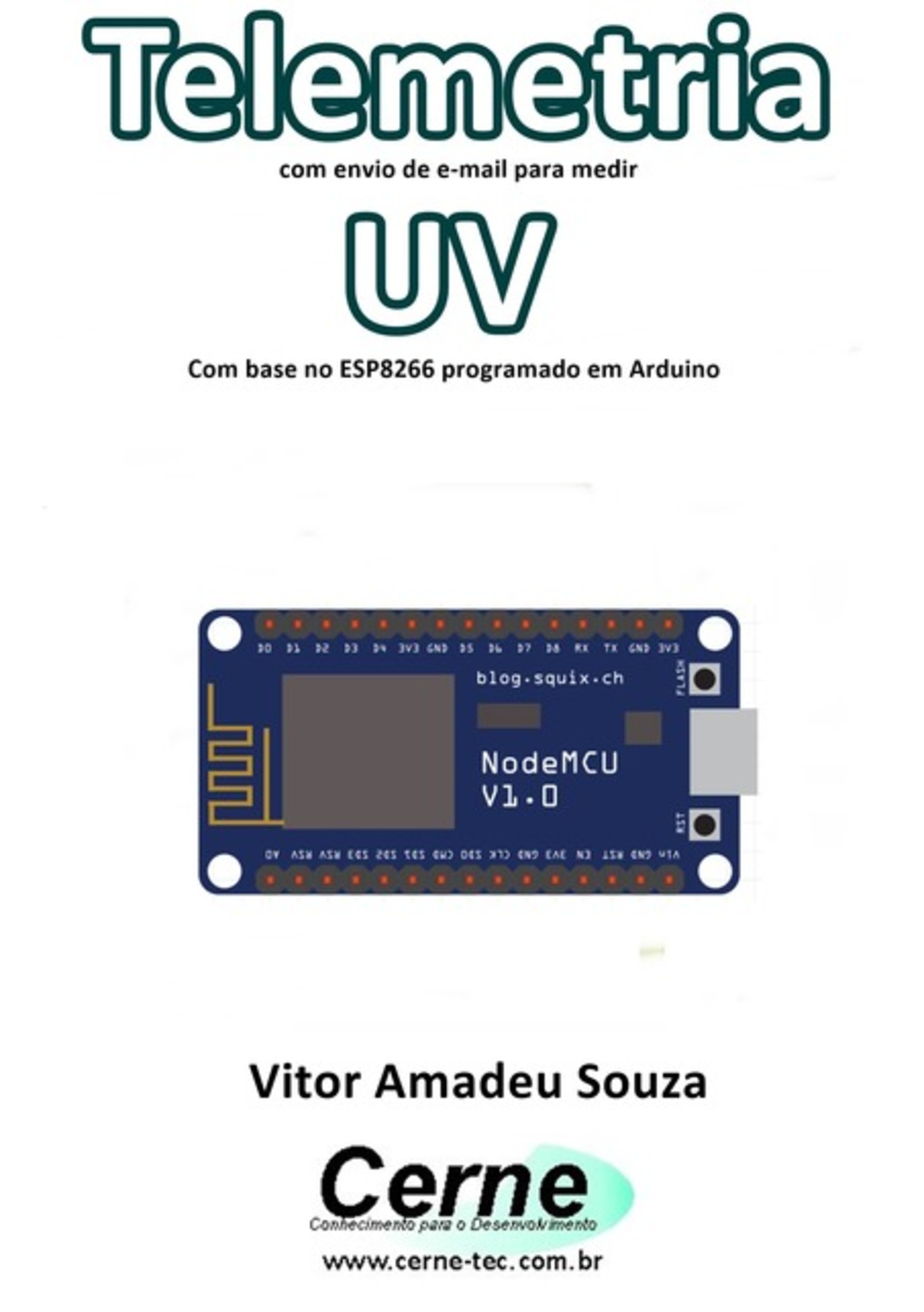 Telemetria Com Envio De E-mail Para Medir Uv Com Base No Esp8266 Programado Em Arduino