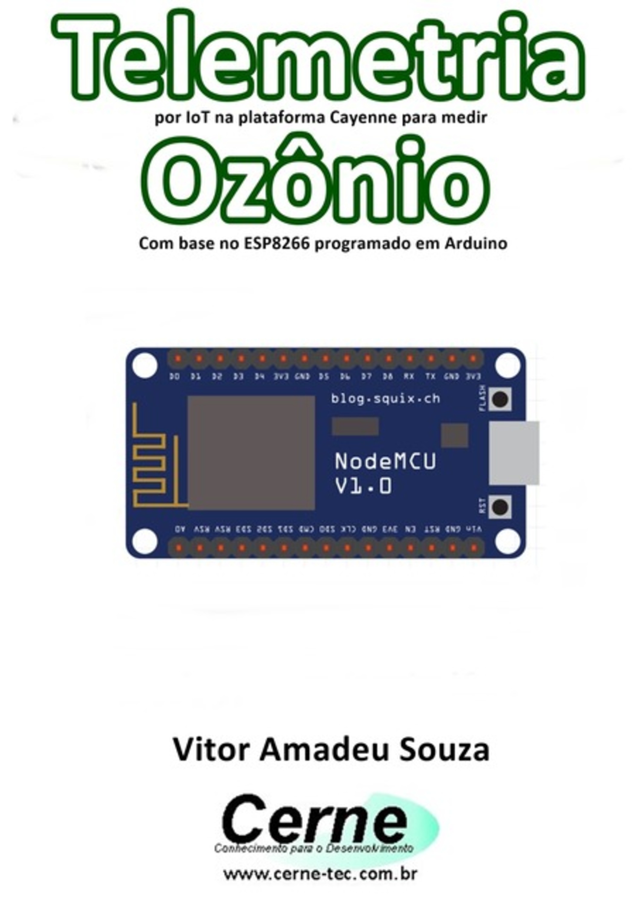 Telemetria Por Iot Na Plataforma Cayenne Para Medir Ozônio Com Base No Esp8266 Programado Em Arduino