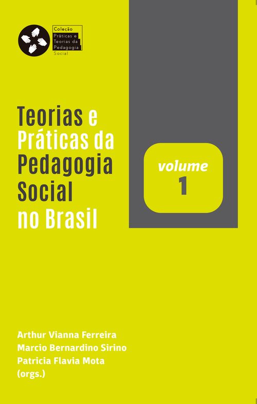 Teorias e Práticas da Pedagogia Social no Brasil (v. 1)