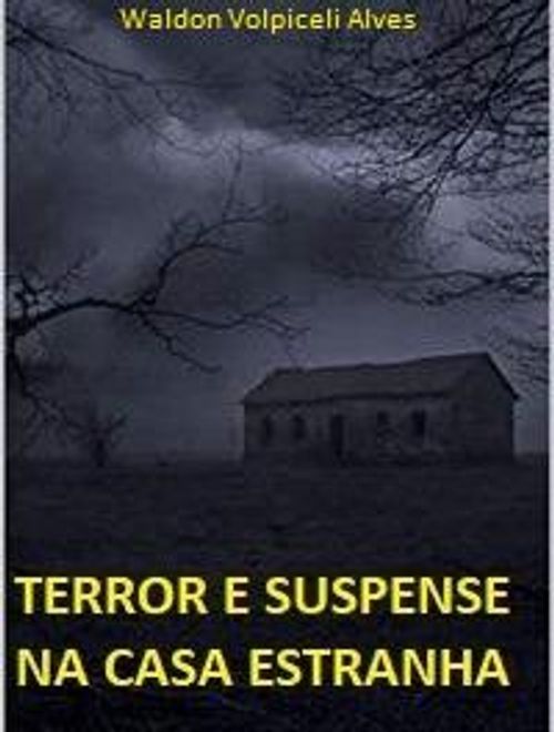 Terror e Suspense na Casa Estranha
