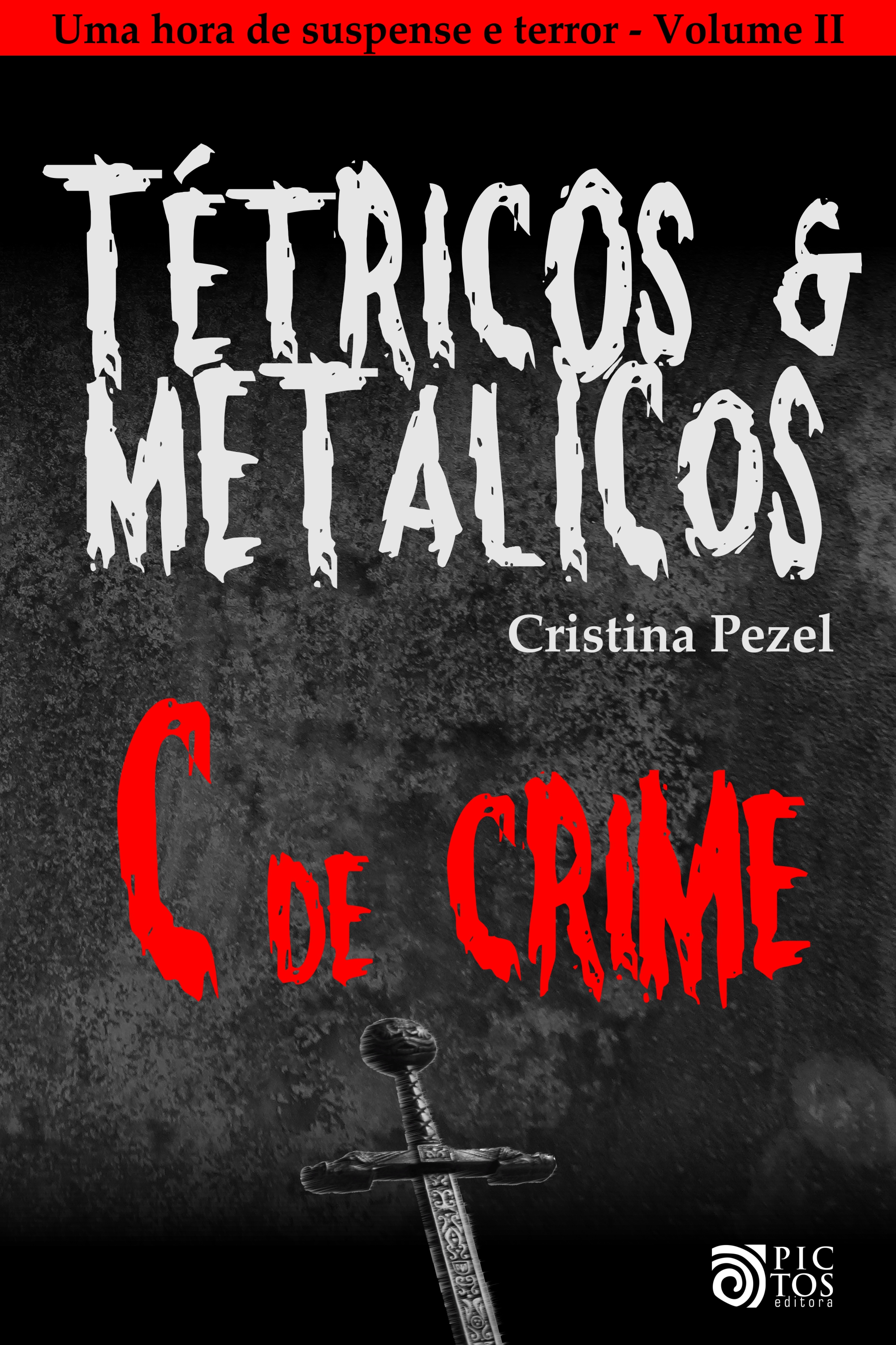 Tétricos e Metálicos Vol. II - Contos de Suspense e Terror