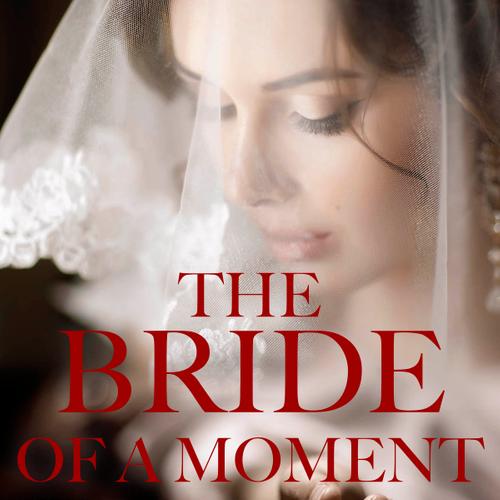 The Bride Of A Moment