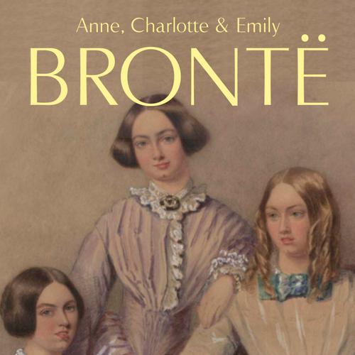 The Brontë Sisters: The Complete Novels