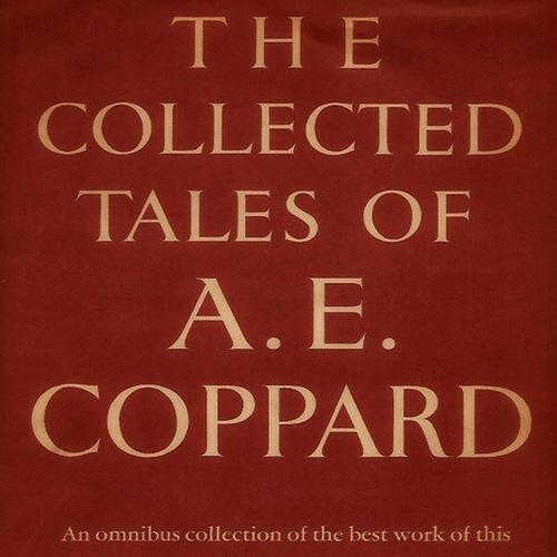 The Collected Tales of A. E. Coppard