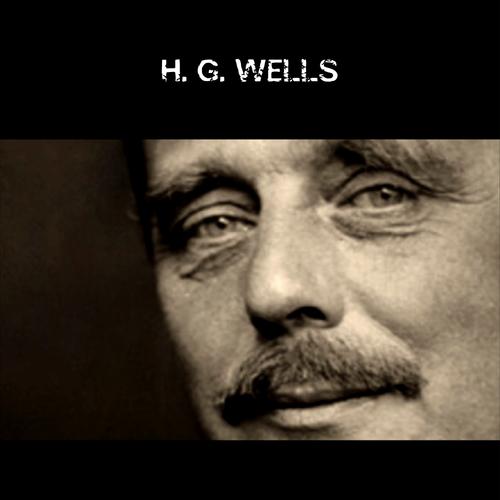 The Complete Novels of H. G. Wells (Over 55 Works: The Time Machine, The Island of Doctor Moreau, The Invisible Man, The War of the Worlds, The History of Mr. Polly, The War in the Air and many more!)