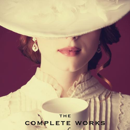 The Complete Works of Jane Austen (In One Volume) Sense and Sensibility, Pride and Prejudice, Mansfield Park, Emma, Northanger Abbey, Persuasion, Lady Susan, The Watson's, Sandition, and the Complete 