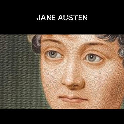 The Complete Works of Jane Austen (In One Volume) Sense and Sensibility, Pride and Prejudice, Mansfield Park, Emma, Northanger Abbey, Persuasion, Lady ...