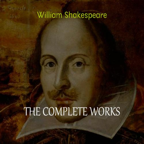 The Complete Works of William Shakespeare