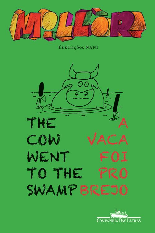 The cow went to the swamp – A vaca foi pro brejo